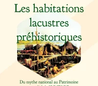 Conference – “Prehistoric Lake Cities: From National Myth to UNESCO World Heritage”