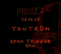 Tantrüm X Jimmy’z Monte-Carlo – Adam Trigger